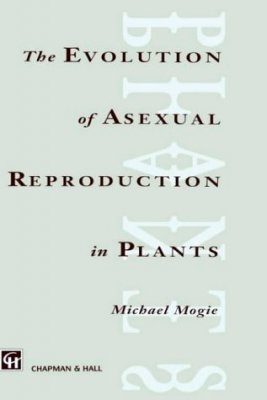 The Evolution of Asexual Reproduction in Plants