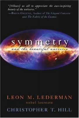 Symmetry and the Beautiful Universe