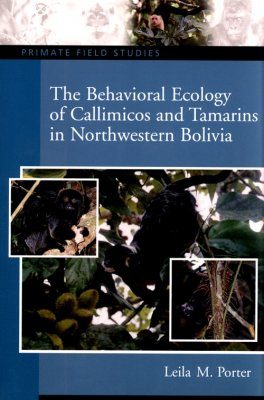 The Behavioral Ecology of Callimicos and Tamarins in Northwestern Bolivia