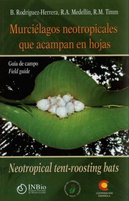 Neotropical Tent-Roosting Bats / Murciélagos Neotropicales que Acampan en Hojas