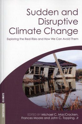 Sudden and Disruptive Climate Change