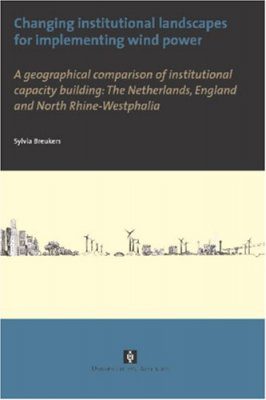 Changing Institutional Landscapes for Implementing Wind Power