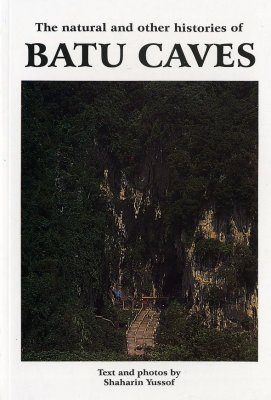 The Natural and Other Histories of Batu Caves