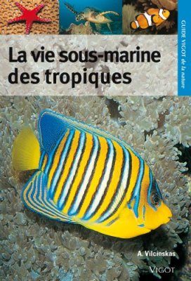 La Vie Sous-Marine des Tropiques