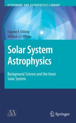 Solar System Astrophysics (2-Volume Set)