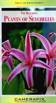 The Beautiful Plants of Seychelles