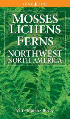 Mosses, Lichens and Ferns of Northwest North America