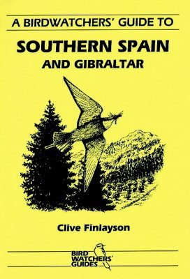 A Birdwatchers' Guide to Southern Spain and Gibraltar