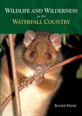 Wildlife and Wilderness in the Waterfall Country