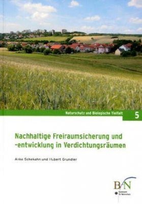 Nachhaltige Freiraumsicherung und -entwicklung in Verdichtungsräumen
