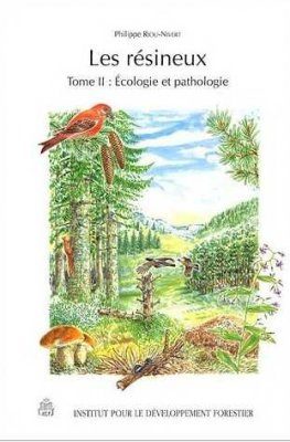 Les Résineux, Volume 2: Ecologie et Pathologie
