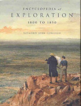 The Encyclopedia of Exploration, Volume 2: From 1800 to 1850