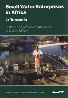 Small Water Enterprises in Africa 1: Tanzania
