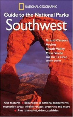 National Geographic Guide to the National Parks: Southwest