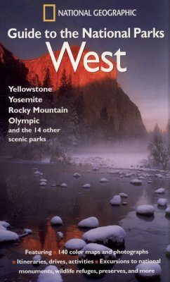 National Geographic Guide to the National Parks: West