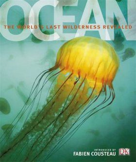 Ocean: The World's Last Wilderness Revealed