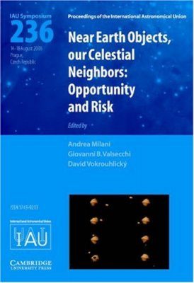 Near Earth Objects, Our Celestial Neighbors