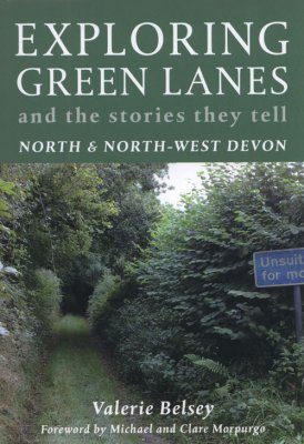 Exploring Green Lanes and the Stories they Tell - North and North-West Devon