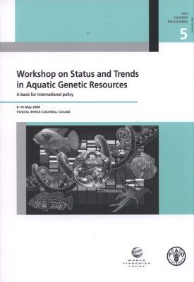 Workshop on Status and Trends in Aquatic Genetic Resources