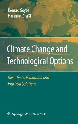 Climate Change and Technological Options Basic Facts, Evaluation and Practical Solutions