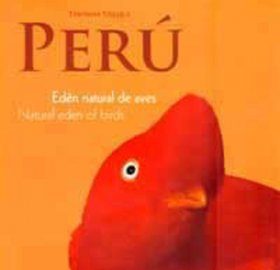 Peru: Natural Eden of Birds / Peru: Eden Natural de Aves