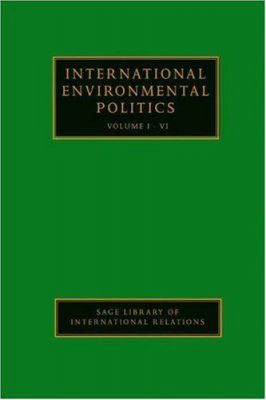 International Environmental Politics (4-Volume Set)