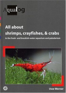 All About Shrimps, Crabs and Crayfishes in the Freshwater Aquarium, Paludarium and Terrarium
