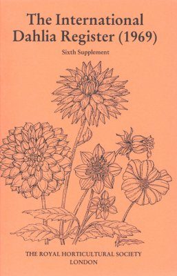 The International Dahlia Register (1969) - Sixth Supplement