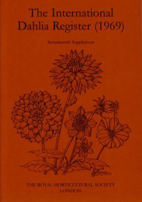 The International Dahlia Register (1969) - Seventeenth Supplement