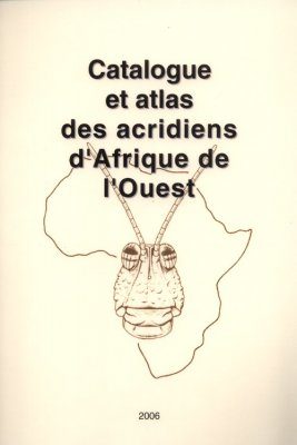 Catalogue et Atlas des Acridiens d'Afrique de l'Ouest