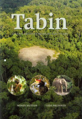 Tabin: Sabah's Greatest Wildlife Sanctuary