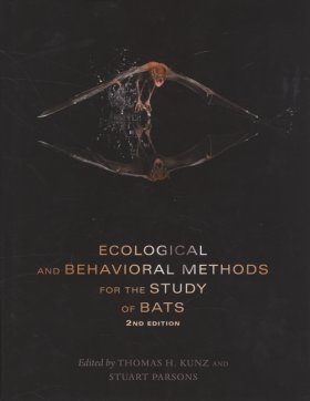 Ecological and Behavioral Methods for the Study of Bats