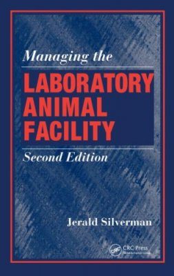 Managing the Laboratory Animal Facility