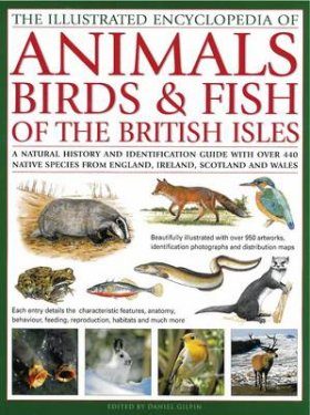 The Illustrated Encyclopaedia of Animals, Birds and Fish of the British Isles