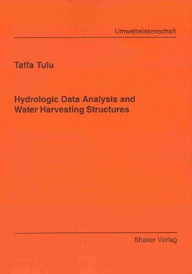 Hydrologic Data Analysis and Water Harvesting Structures