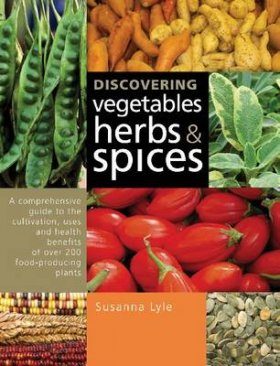 Discovering Vegetables, Herbs and Spices