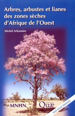 Arbres, Arbustes et Lianes des Zones Sèches d'Afrique de l'Ouest