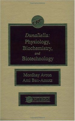 Dunaliella: Physiology, Biochemistry, and Biotechnology