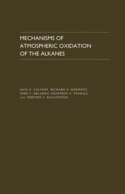 Mechanisms of Atmospheric Oxidation of the Alkanes