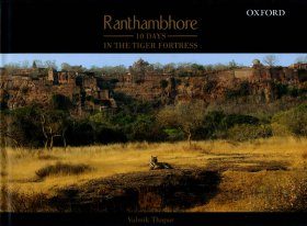 Ranthambhore: 10 Days in the Tiger Fortress
