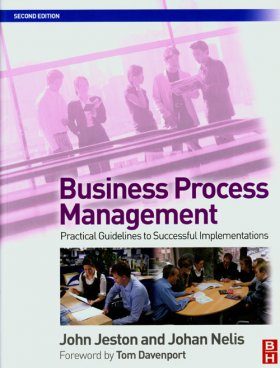 Business Process Management: Practical Guidelines to Successful Implementations