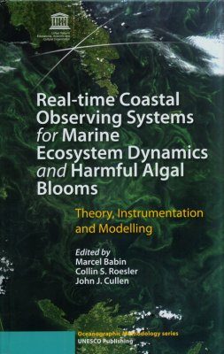 Real-time Coastal Observing Systems for Marine Ecosystem Dynamics and Harmful Algal Blooms