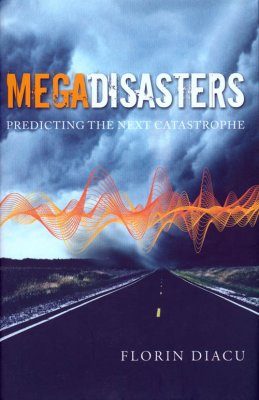 Megadisasters: Predicting the Next Catastrophe