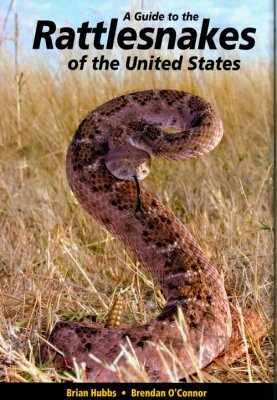 A Guide to the Rattlesnakes of the United States