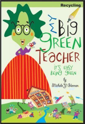 My Big Green Teacher: Recycling