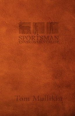 The Sportsman Environmentalist