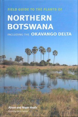 Field Guide to the Plants of Northern Botswana