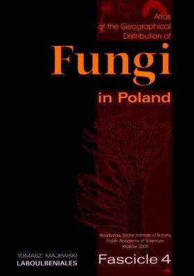 Atlas of the Geographical Distribution of Fungi in Poland, Fascicle 4