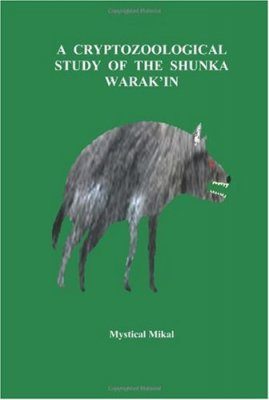 A Cryptozoological Study of the Shunka Warak'in