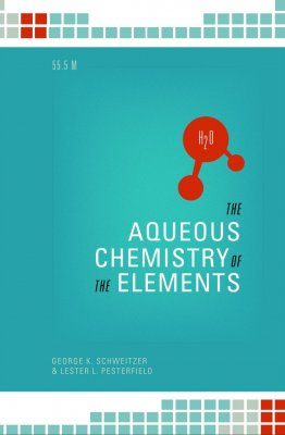 The Aqueous Chemistry of the Elements